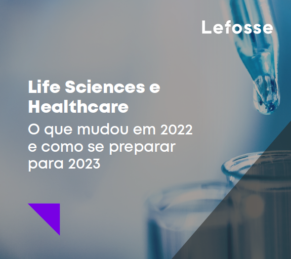 Life Sciences & Healthcare: O que mudou em 2022 e como se preparar para 2023